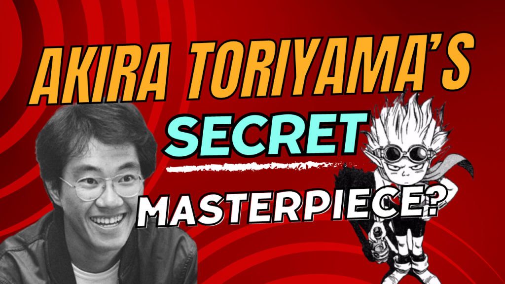 Akira Toriyama’s Secret Masterpiece